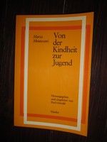 Von der Kindheit zur Jugend von Maria Montessori