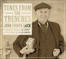 John Kirkpatrick - Tunes From The Trenches: Songs From The First [CD New]