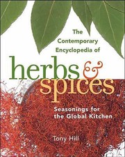The Contemporary Encyclopedia of Herbs and Spices: Seasonings for the -ExLibrary