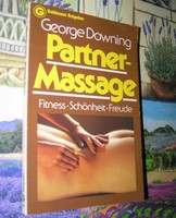 Partner-Massage - Fitness - Schönheit - Freude - von George Downing