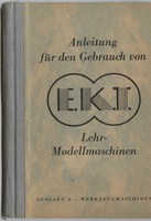 E.K.T Anleitung zum Gebrauch von Lehr- Modellmaschinen