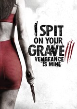 I Spit on Your Grave 3: Vengeance is Mine (Format: DVD)