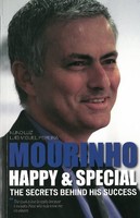 Mourinho - Happy & Special: Happy & Special: the Secrets Behind His Success NEU