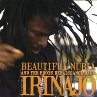 Irinajo - Beautiful Nubia & The Roots Renaissance Band (2010, CD NEU)