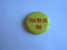 Cool Vintage Pass the Cat, Sup Humorous Play on Catsup Ketchup Word Pinback