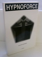 Hypnoforce. Die Kraft der Hypnose. Das Geheimnis eines erfolgreichen Lebens.