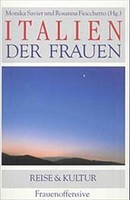 Italien für Frauen. Reise und Kultur - Monika [Hrsg.] Savier - 9783881041737