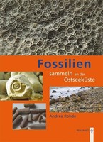 Fossilien sammeln an der Ostseeküste - Andrea Rohde - 9783529054198
