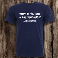Funny Gay Dinosaur Joke Mens T Shirt -- Jokes Clothing Rude Silly