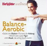 Neu - Brigitte Wellness. Balance-Aerobic. CD -  / 0743219161727