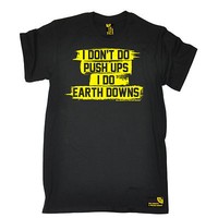 SWPS I Don't Do Push Ups Earth Downs T-Shirt bodybuilding weights gym training