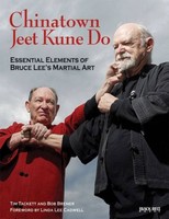 Chinatown Jeet Kune Do: Essential Elements of Bruce Lee's Martial Art by Tim Tac