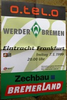 Spielplakat - 07.05.1999 - Werder Bremen vs. Eintracht Frankfurt + Sammler +