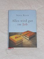 Alles wird gut im Job von Nina Ruge (Gebunden)