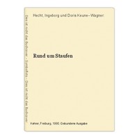 Rund um Staufen Hecht, Ingeborg und Doris Keune--Wagner: