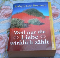 Robyn Lee Burrows Weil nur die Liebe wirklich zählt historische Liebesromane