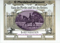 Bv. Oeynhausen Gang des Pferdes und Sitz des Reiters - Mit 53 Illustrationen NEU