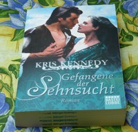 Kris Kennedy Gefangene der Sehnsucht  historische Liebesromane
