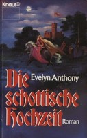 Die schottische Hochzeit. Roman. - Evelyn Anthony - 9783426020425