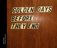 Golden days before they end - Clemens Marschall -  9783906803067