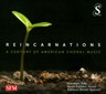 Seraphic Fire Media - Reincarnations: A Century of American Choral Music