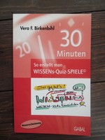 30 Minuten: So erstellt man Wissens-Quiz-Spiele. Birkenbihl, Vera            NEU