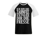 Ich polier Dir die F..... Zahnfee T-Shirt