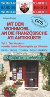 JüRGEN ENGEL - MIT DEM WOHNMOBIL AN DIE FRANZöSISCHE ATLANTIKKüSTE 1. DER NORDE