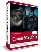 BUCH - Canon EOS 5DS / 5DS R - Für bessere Fotos von Anfang an! - Kyra Sänger