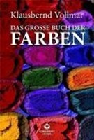Das große Buch der Farben ~ Klausbernd Vollmar ~  9783868261097