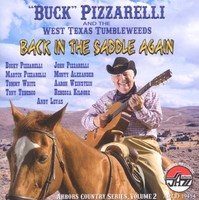 BUCK PIZZARELLI AND THE WEST TEXAS TUMBLEWEEDS-BACK IN THE SADDLE AGAIN-CD  NEU