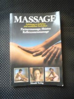 Massage - Anleitungen zu östlichen und westlichen Techniken