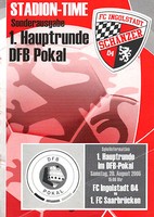 Stadionheft / Magazin DFB-Pokal 2005/06 - FC Ingolstadt - 1.FC Saarbrücken