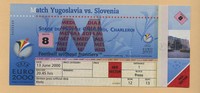 Ticket --- Jugoslawien - Slovenien --- EURO 2000 - Niederlande Belgien - UNUSED