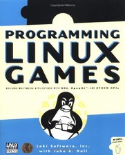 Programming Linux Games by John R. Hall, Loki Software (Paperback, 2001)