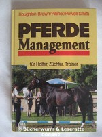 Houghton Brown/Pilliner/Powell-Smith PFERDEMANAGEMENT FÜR HALTER ZÜCHTER TRAINER